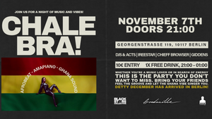 CHALE BRA! Afrobeats, Amapiano & Ghana Sounds @Bredouille