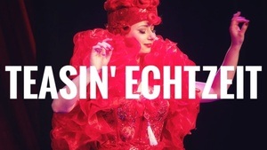 TEASIN´ ECHTZEIT Burlesque Show mit Miss Elinor Divine in Köln!
