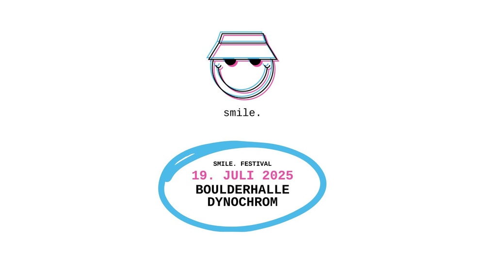 smile. Festival x Boulderhalle Dynochrom