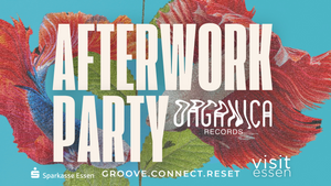Organica Party - Afterwork Edition