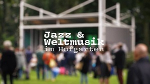 Jazz und Weltmusik im Hofgarten
