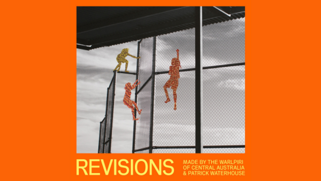 VORAUSGESCHAUT: REVISIONS made by the Warlpiri of Central Australia and Patrick Waterhouse