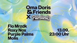 Oma Doris & Friends x Palmlands Records • Tech House • Oma Doris, Dortmund