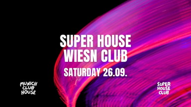 Super House Wiesn Club - Oktoberfest 2026