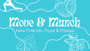 Move & Munch: New Friends, Pizza & Pilates