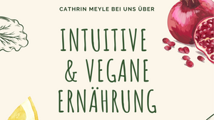 Vortrag über vegane & intuitive Ernährung