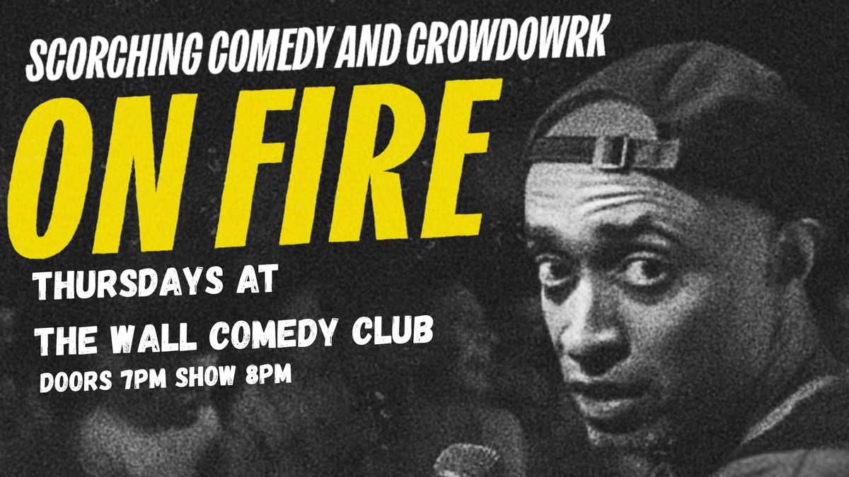 Titelbild der Veranstaltung On Fire! Scorching Stand Up Comedy and Crowdwork!