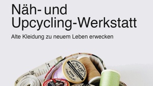 Näh- und Upcycling-Werkstatt in der Mohr-Villa