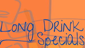 Long Drink Specials