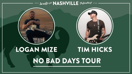 Logan Mize x Tim Hicks I No Bad Days Tour