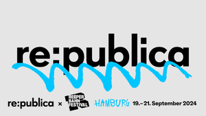 re:publica Hamburg x Reeperbahn Festival