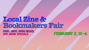 Local Zine & Bookmakers Fair