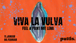 Viva La Vulva | Feel & Paint mit Lena im puttis.space