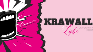 Krawall & Liebe - Die Indie Party im KUZ - OASIS