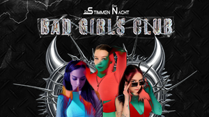 BAD GIRLS CLUB w/ REEN, NYXA & XINA