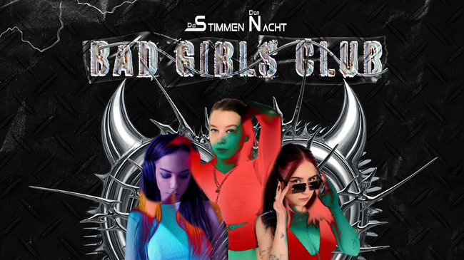 BAD GIRLS CLUB w/ REEN, NYXA & XINA