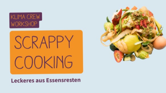 KlimaCrew Workshop: Scrappy Cooking - Leckeres aus Essensresten