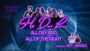 Hits Don't lie - all day and all of the night + HIT-BINGO
