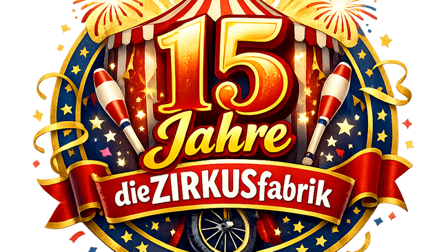 15 Jahre Zirkusfabrik - Jubiläumsfest