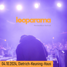 LOOPARAMA // Beatbox-Festival