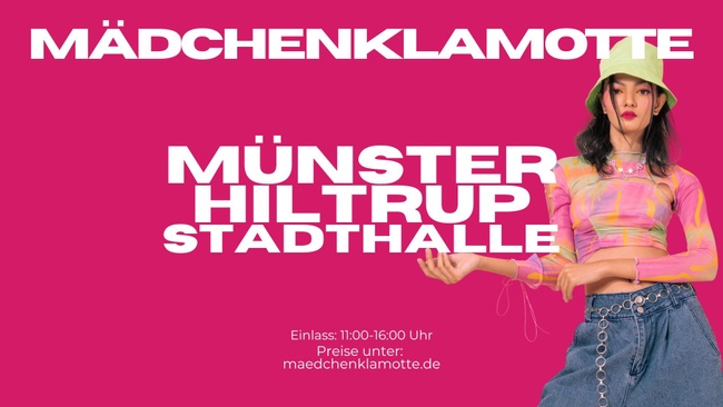 Mädchenklamotte @ Münster Hiltrup Stadthalle
