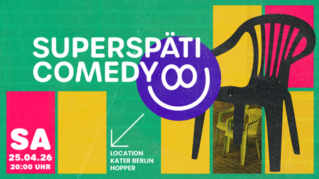 Superspäti Comedy im Kater | No.4