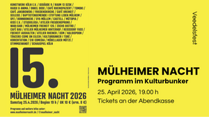 15. Mülheimer Nacht im Kulturbunker Köln