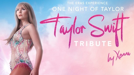 ONE NIGHT OF TAYLOR - THE ERAS EXPERIENCE TOUR 2026 - The Taylor Swift Tribute by XENNA