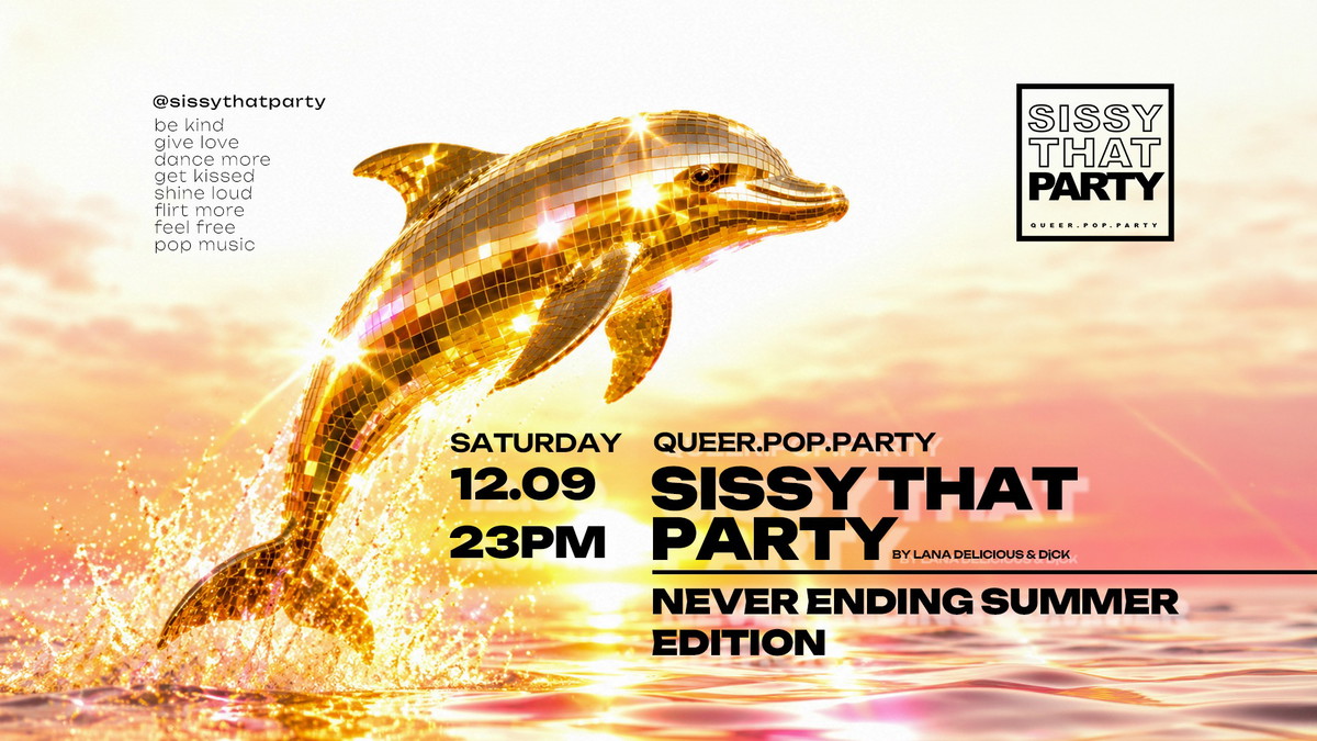 Titelbild der Veranstaltung Sissy That Party -  Never Ending Summer Edition