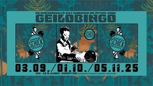 GEILOBINGO mit Psycho-Jones  •  Schick  •  Mainz