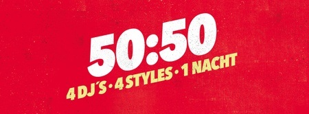 50:50 - 4DJs * 4 Styles * 1 Nacht