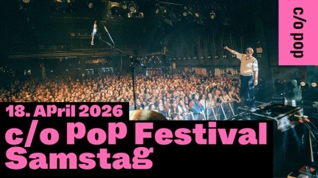 c/o pop Festival – Samstag