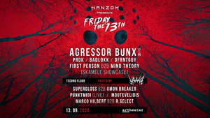 Hanzom pres. Friday the 13th w/ Agressor Bunx & PRDK + Techno by Katana