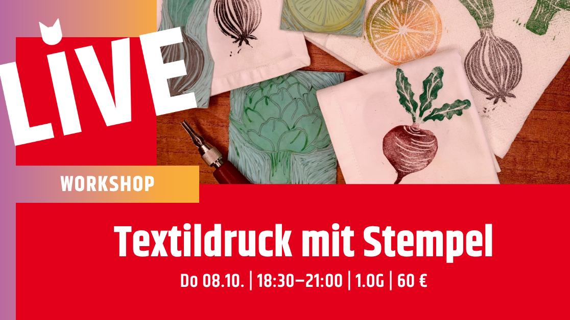 Workshop: Textildruck - Entwirf handbedruckte Textilien