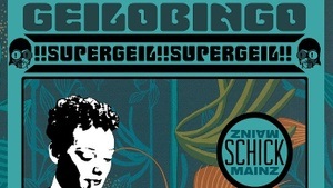 GEILOBINGO mit Psycho-Jones  •  Schick  •  Mainz