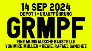 GRMPF, EINE MUSIKALISCHE BAUSTELLE