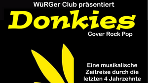 WüRGer Club präsentiert die Donkies