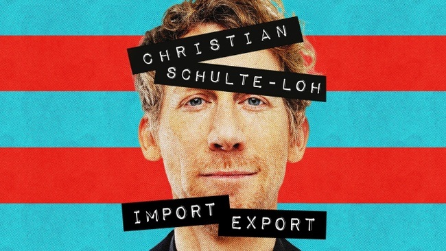 Christian Schulte-Loh – IMPORT EXPORT