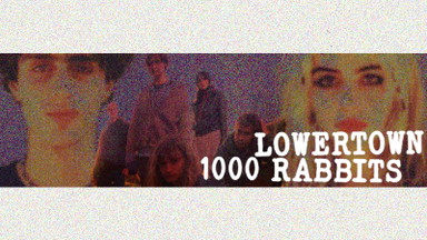 LOWERTOWN + 1000 RABBITS