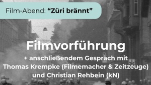 Film-Abend: Züri brännt