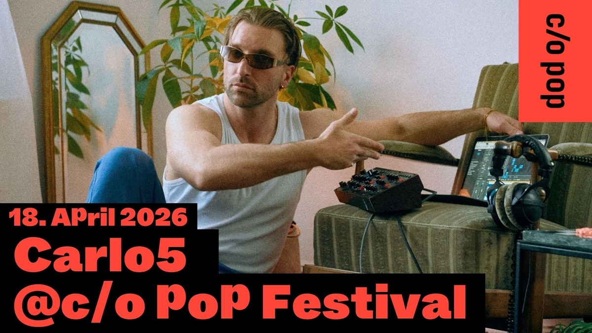 Carlo5 | c/o pop Festival 2026