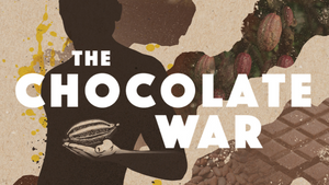 Film: "The Chocolate War - im Kampf gegen die milliardenschwere Schokoladenindustrie"