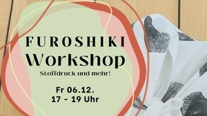 Furoshiki-Workshop: Stoffdruck und mehr!