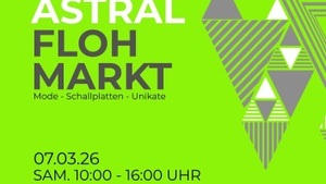 ASTRAL FLOHMARKT - 2. Hand & Vintage, Records, Kunst, Objekte - 07. März 2026 - 10:00–16:00