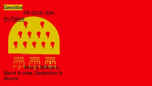 Im Fokus w/ Aino & Stikdorn, Barnt & oskø, Sedaction & Shumi