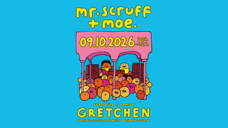 15 Years GRETCHEN: MR. SCRUFF & MOE.
