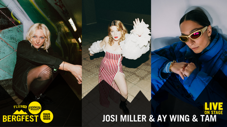 Das FluxFM Bergfest am 20.08 mit Josi Miller, Ay Wing & TAM