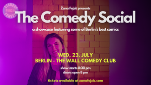 Žana Fejzić presents The Comedy Social: A Professional Showcase (Berlin Friedrichshain)