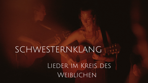 Schwesternklang - Lieder im Kreis des Weiblichen