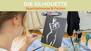 Malworkshop - Die Silhouette - Die Technik von Licht und Schatten